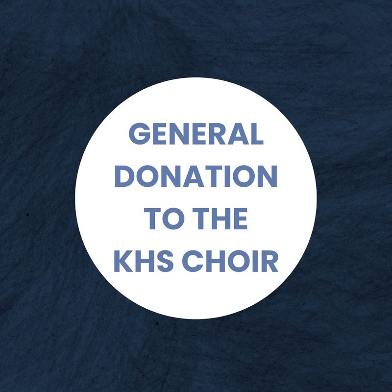General donation to the KHS Choir