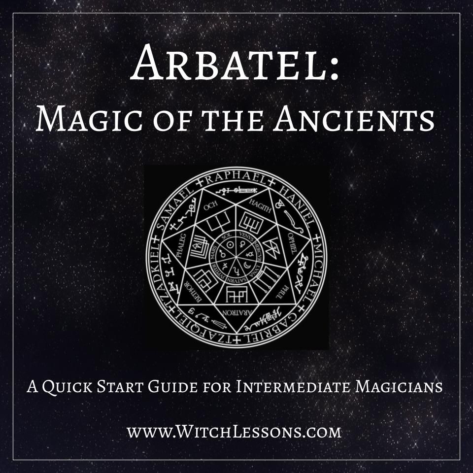 Arbatel: Magic of the Ancients