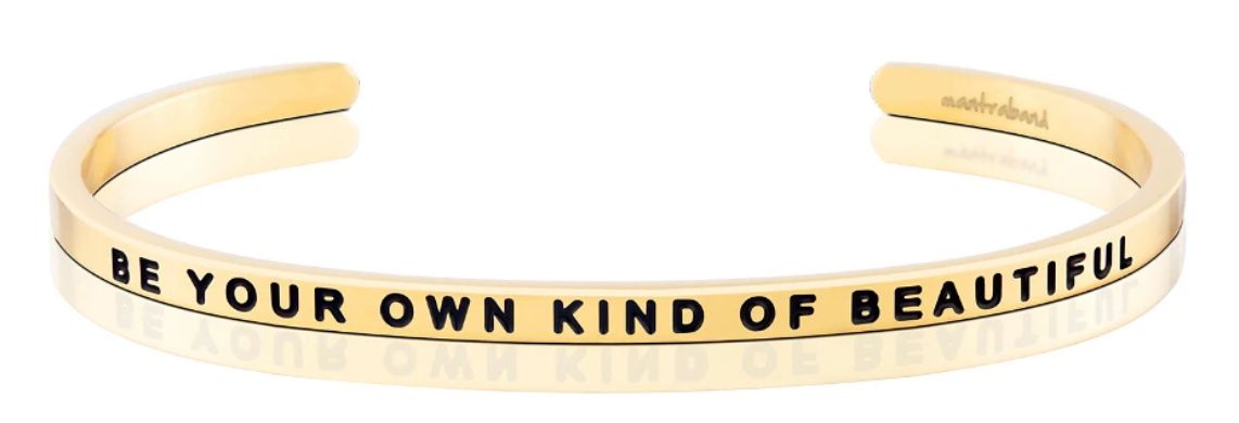 Be Your Own Kind Of Beautiful