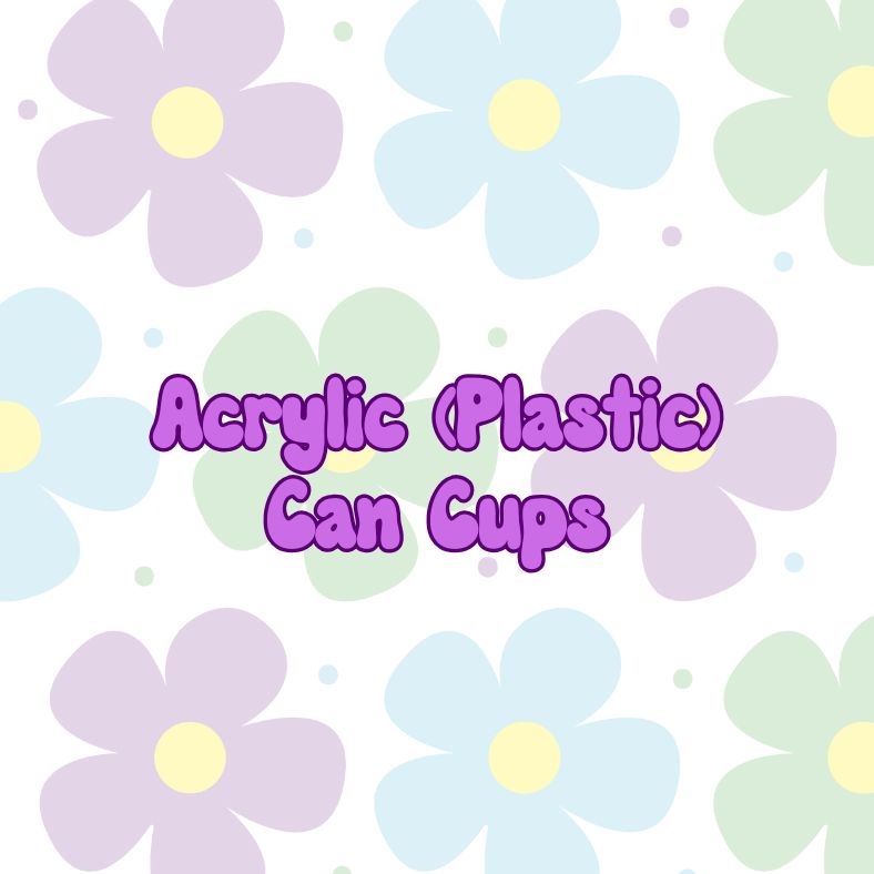 Acrylic (Plastic) Can Cups