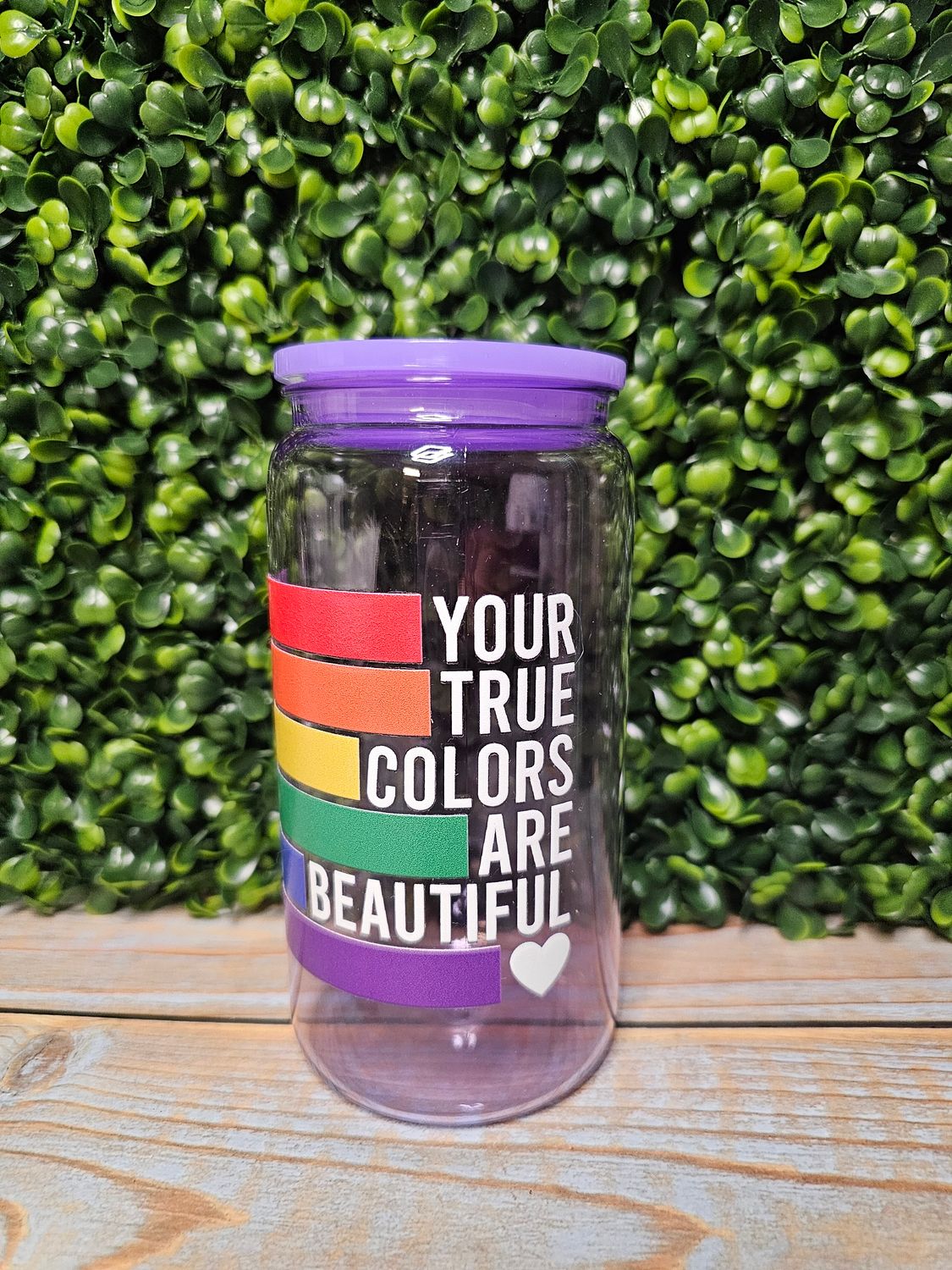 Your True Colors Are Beautiful Acrylic Glass Can