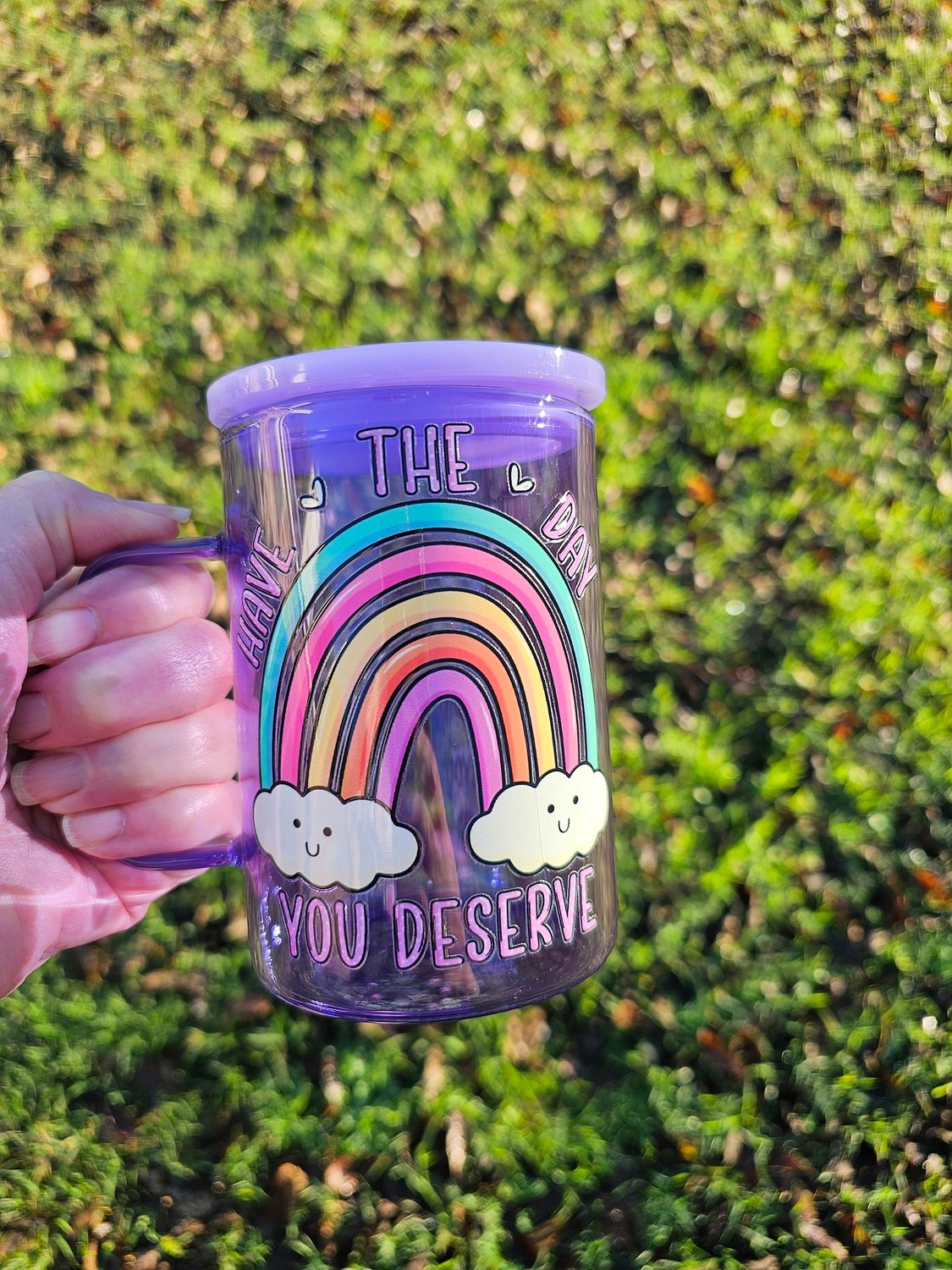 Have the Day You Deserve Coffee Cup