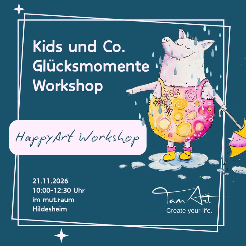 Kids und Co. - Glücksmomente HappyArt Workshop
