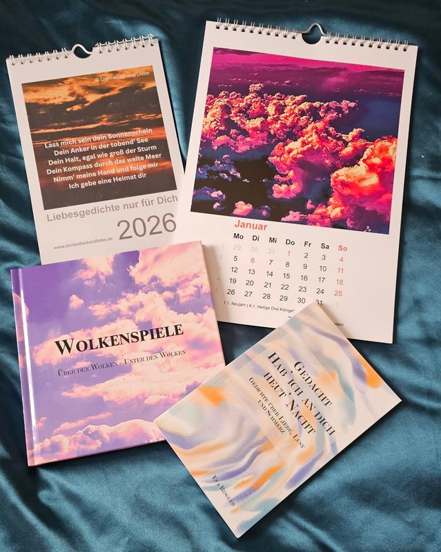 Bundle 4 'Alles' Bücher 'Gedacht hab ich an dich heut Nacht' und 'Wolkenspiele' dazu Kalender A5 2026 'Liebesgedichte nur für dich', Kalender A4 2026 'Wolkenträume', gratis 2 Lesezeichen mit Gedichten Bundle 4 'Alles' Bücher 'Gedacht hab ich an dich heut Nacht' und 'Wolkenspiele' dazu Kalender A5 2026 'Liebesgedichte nur für dich', Kalender A4 2026 'Wolkenträume', gratis 2 Lesezeichen mit Gedichten