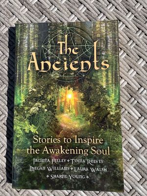 The Ancients - Stories to Inspire the Awakening Soul