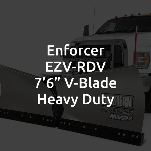 Enforcer - EZV - RDV 7&#39;6&quot; V-Blade Heavy Duty