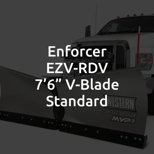 Enforcer - EZV - RDV 7&#39;6&quot; V-Blade Standard