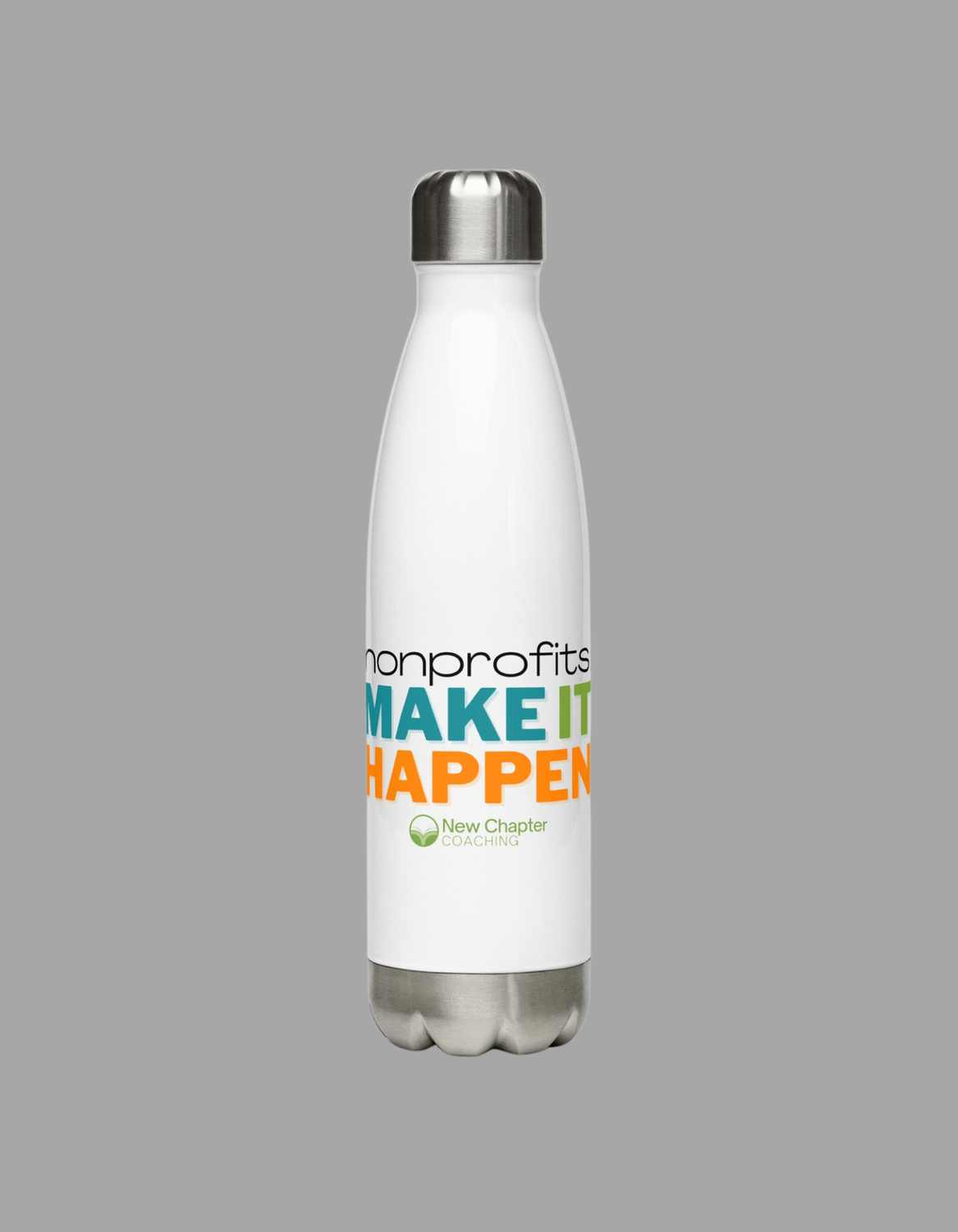 Make It Happen Bold Stainless steel water bottle