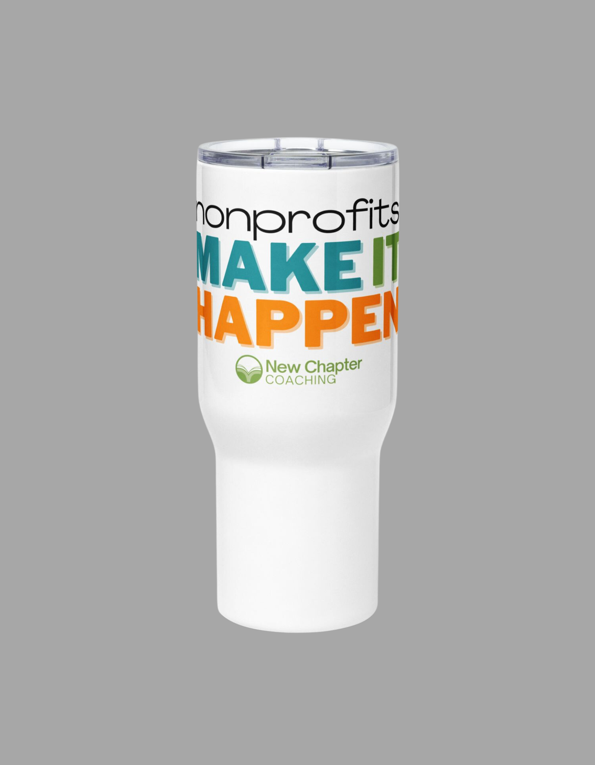 Make It Happen Bold Travel Mug With Handle