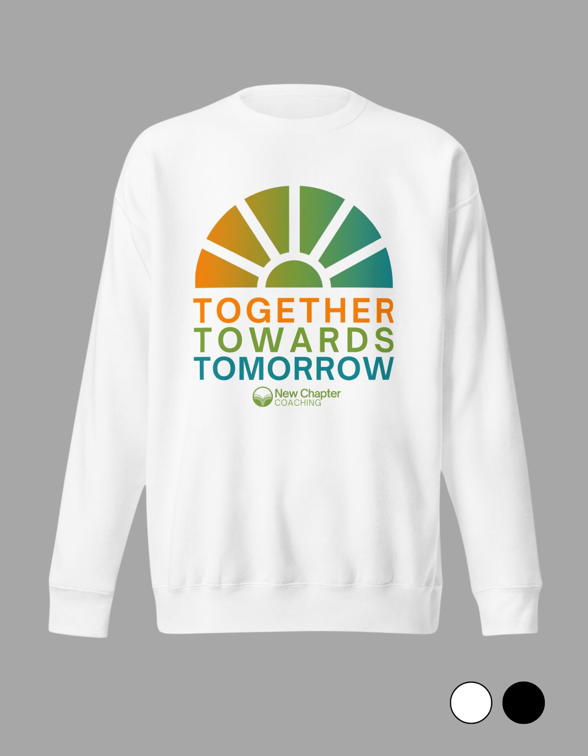 Together Towards Tomorrow Unisex Premium Sweatshirt