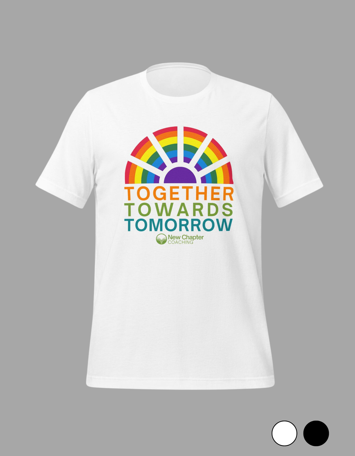 Together Towards Tomorrow Unisex T-Shirt (Pride Version)