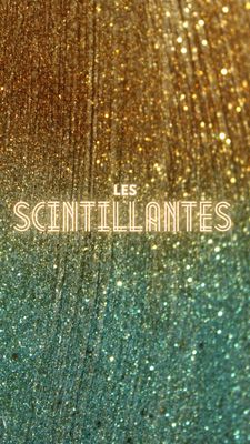 Les scintillantes