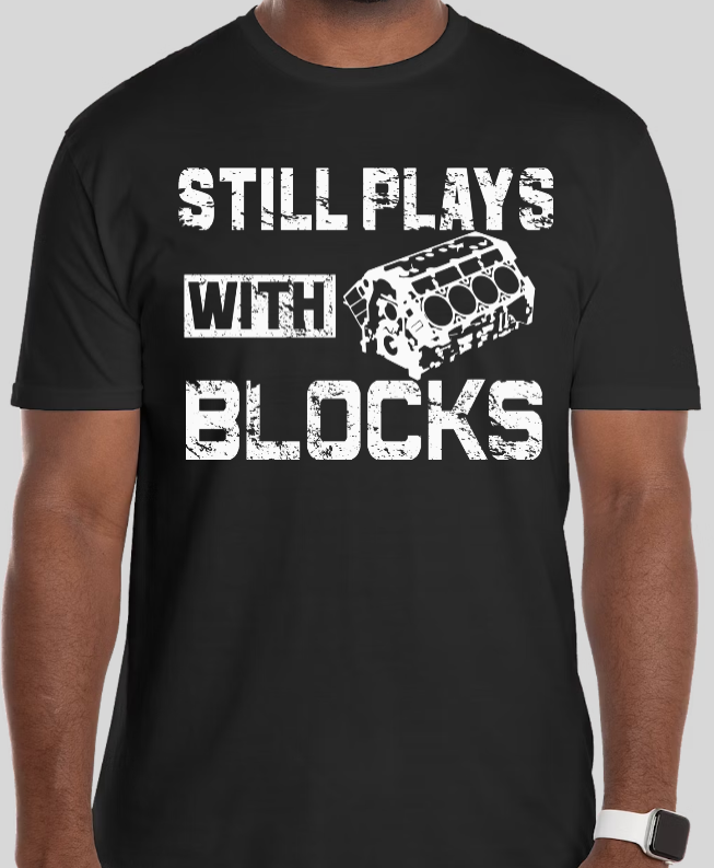 Still Plays With Blocks Graphic Tee