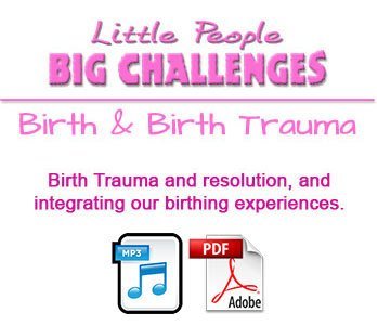 Little People - Big Challenges Birth and Birth Trauma - Audio + Transcript