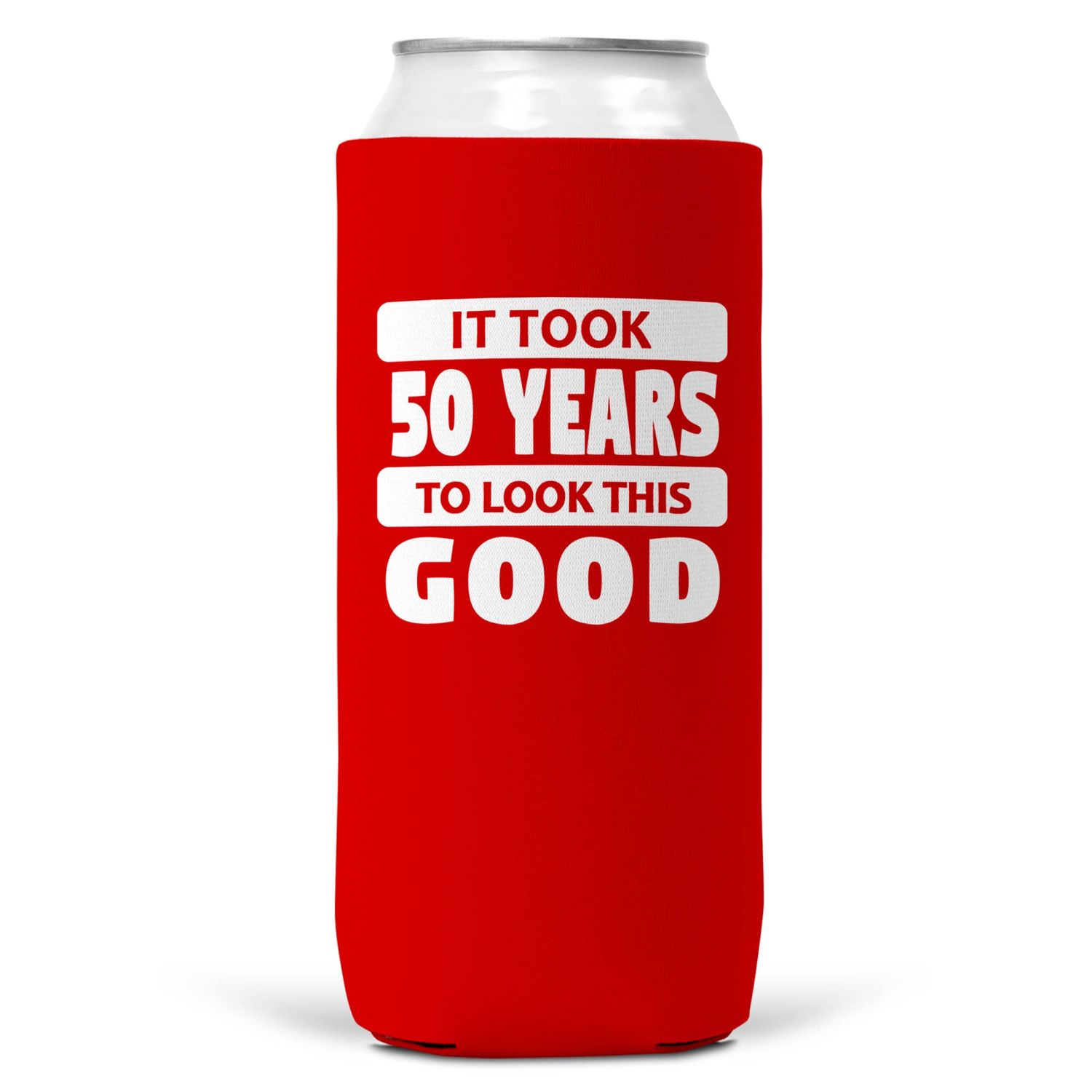 It Took 50 Years To Look This Good SLIM CAN Coozie /Cooler