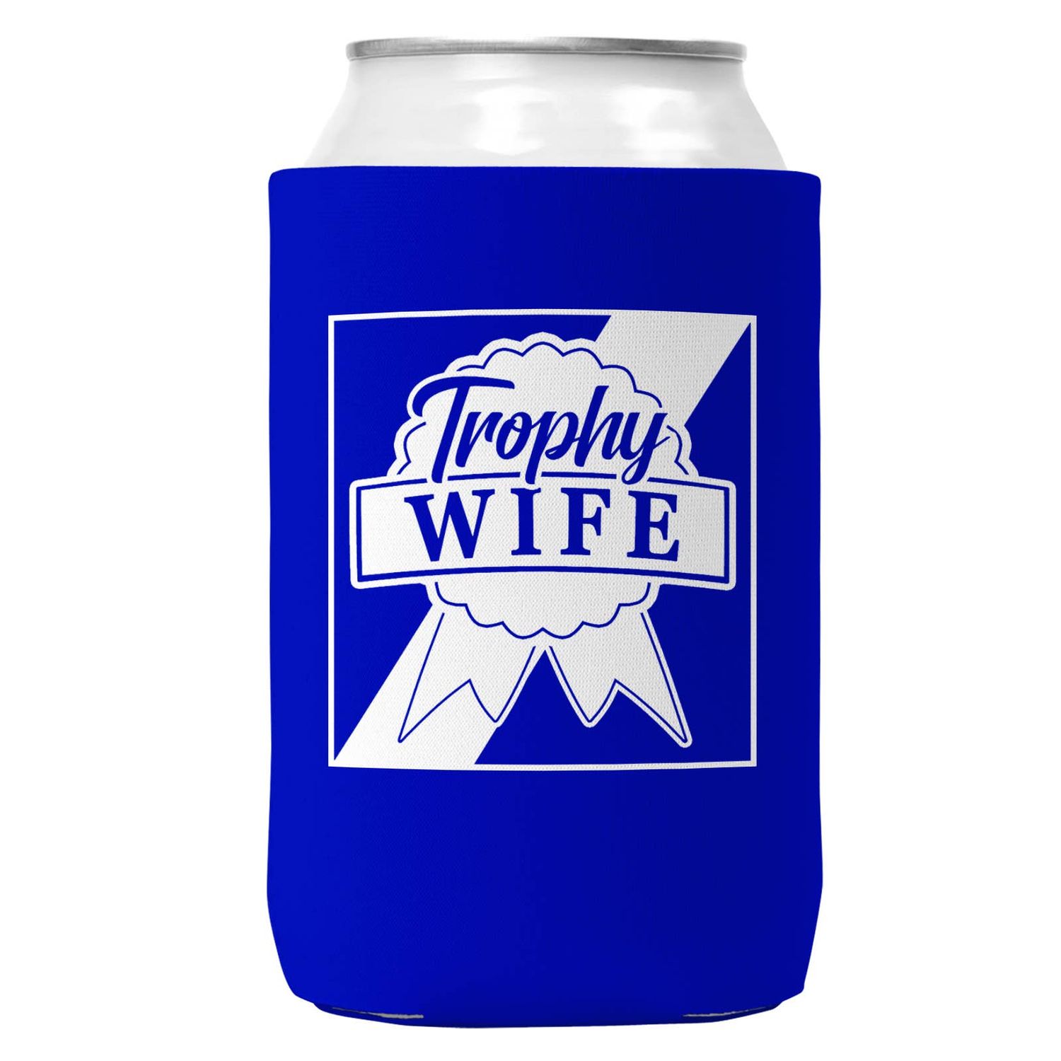 Trophy Wife Can Coozie/Cooler for 12oz Cans
