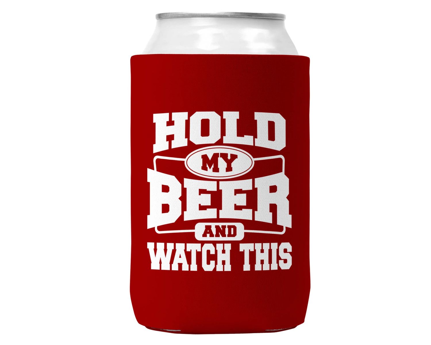 Hold My BEER and Watch This Can Koozie Cooler for 12oz Cans