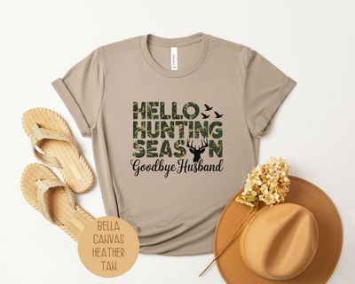 Hello Hunting Season Goodbye Husband Shirt