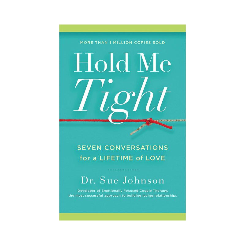 Hold Me Tight: Seven Conversations For a Lifetime of Love
