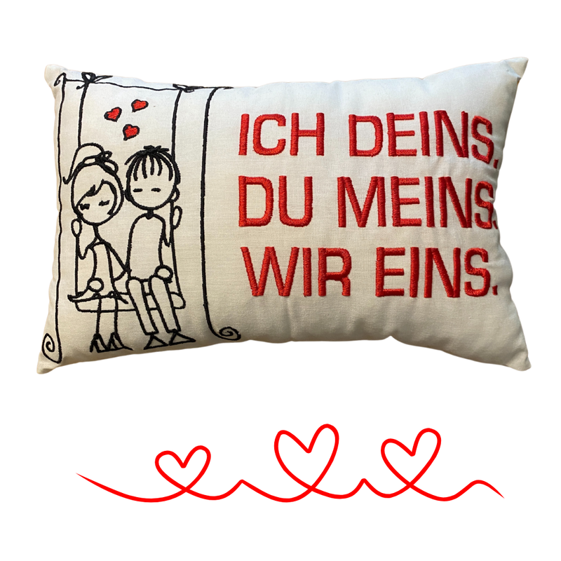 „Ich deins. Du meins. Wir eins.“ – Das Kissen für Herzensmenschen