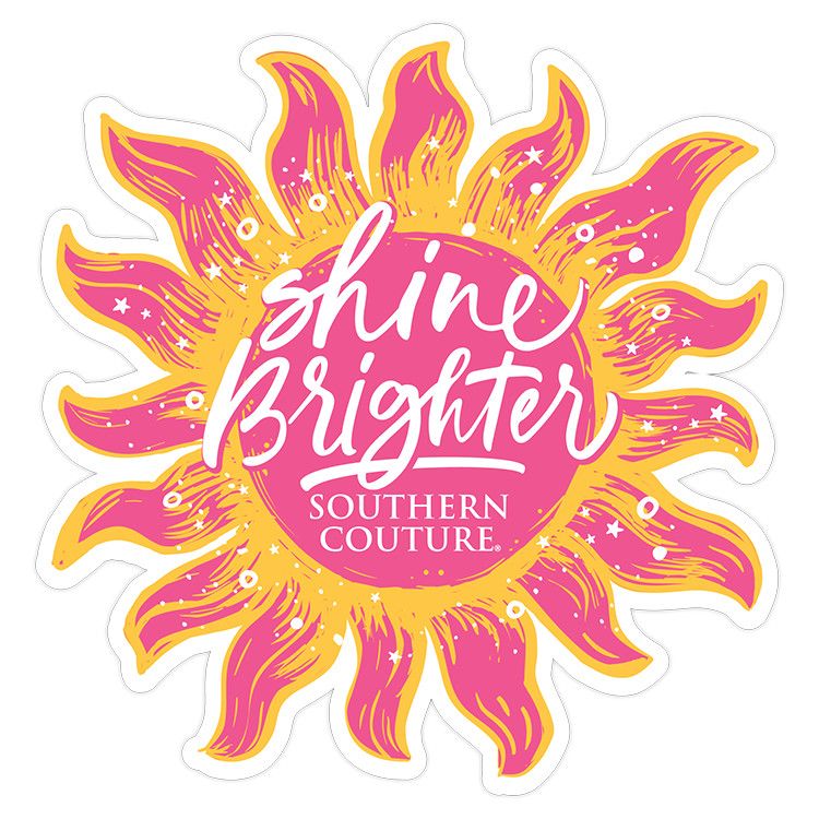 Southern Couture Shine Brighter Sticker
