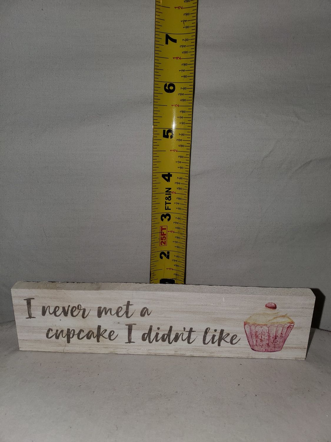 Sign, Never Met 6x1.5"