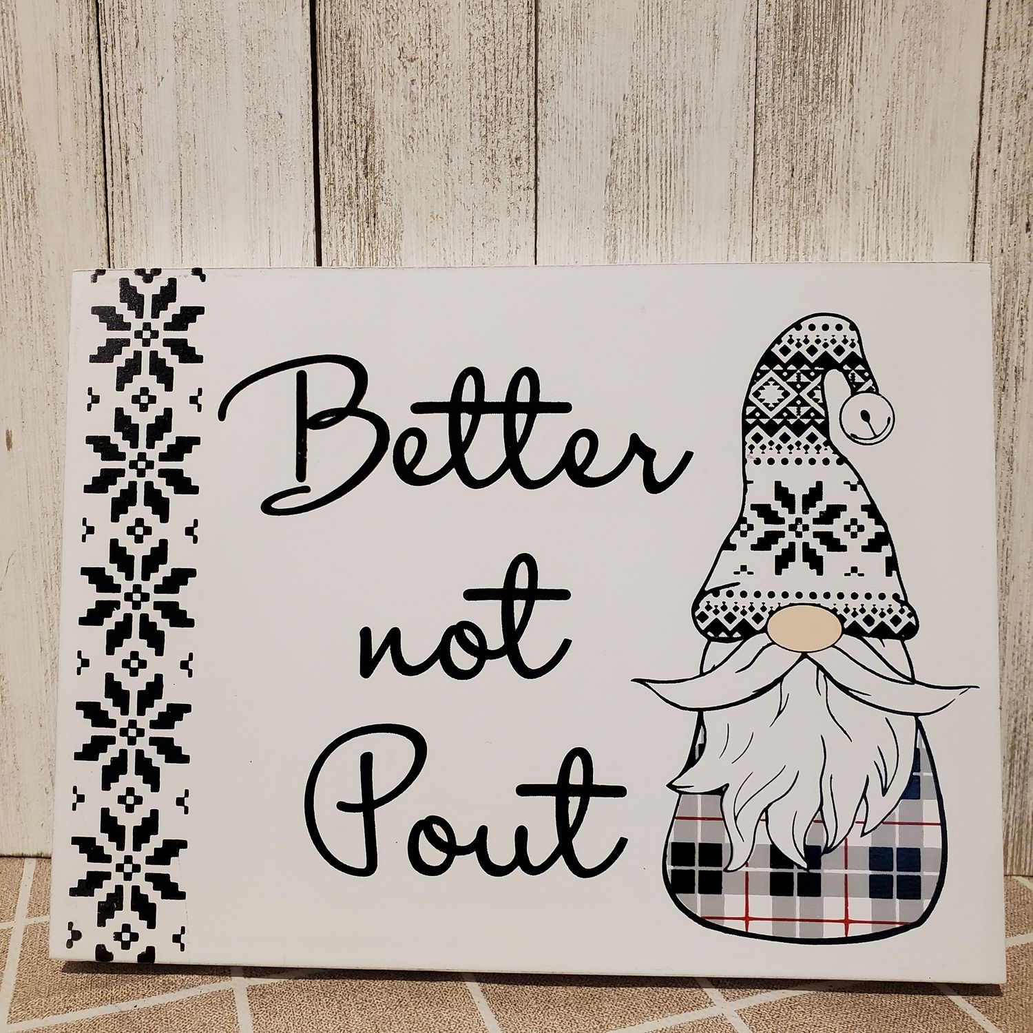 Gnome Sign, Better Not white