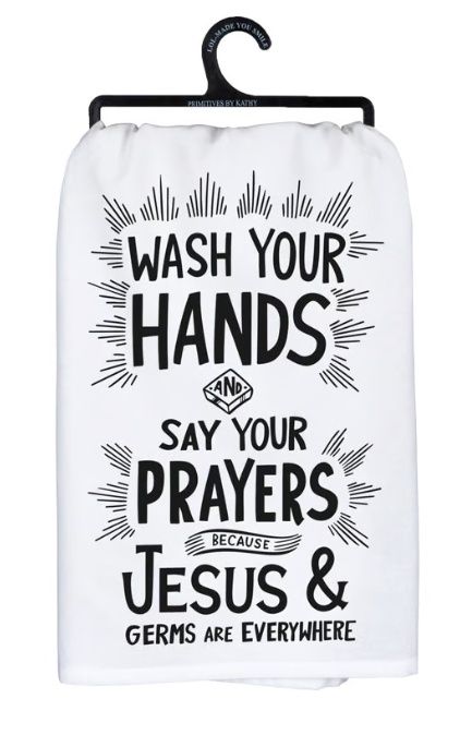 Dish Towel, Wash Your Hands