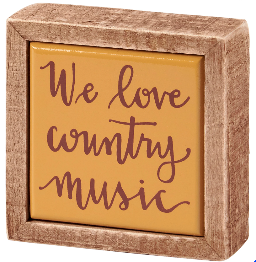 Box Sign, We Love Country Music