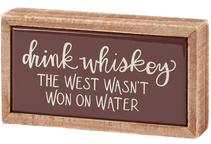 Box Sign, Drink Whiskey