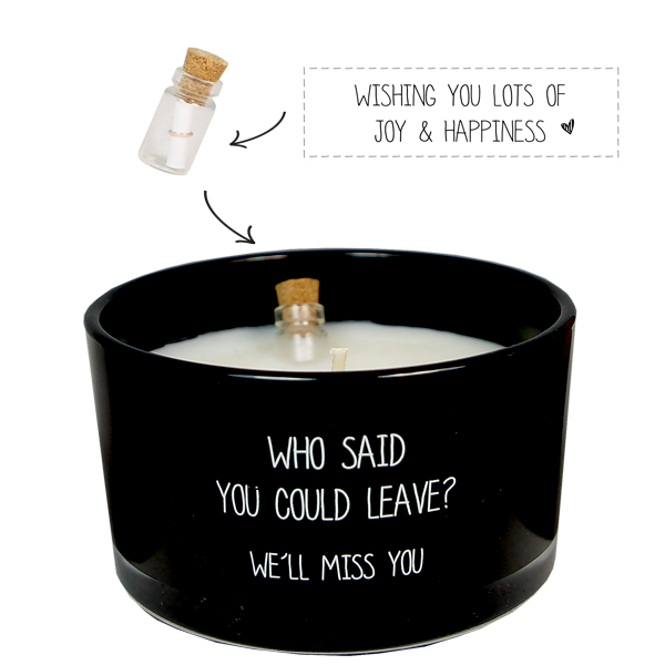 Flessenpost kaars : 'Who said you could leave ?'