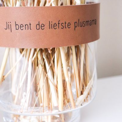 Vaas : "Jij bent de liefste (plus) mama"