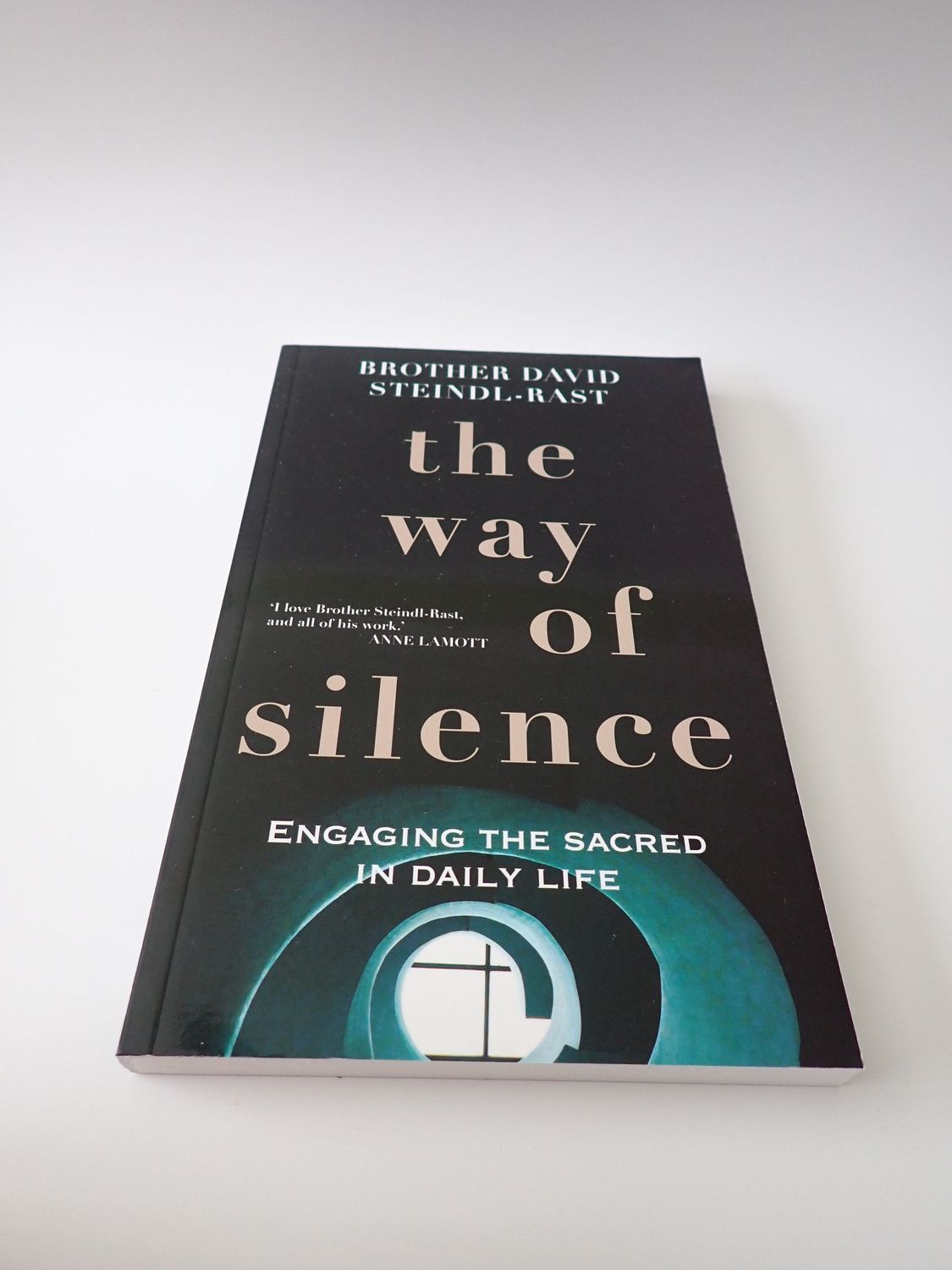 The Way of Silence: Engaging The Sacred In Daily Life