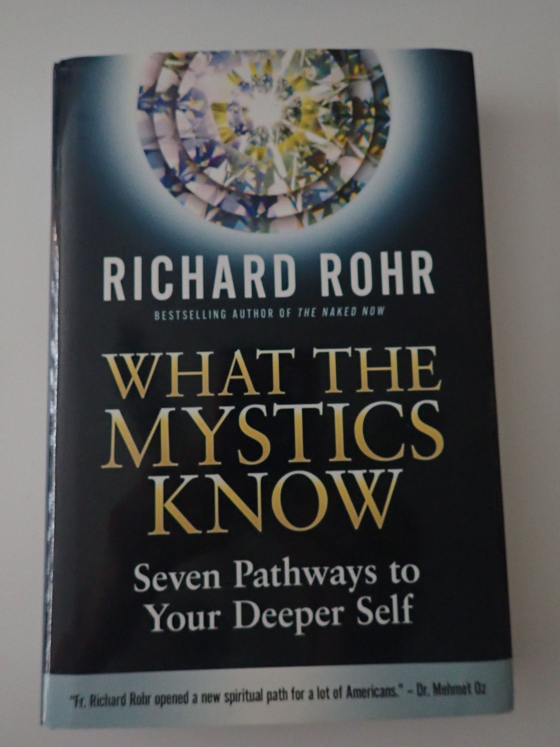 What The Mystics Know: Seven Pathways to Your Deeper Self