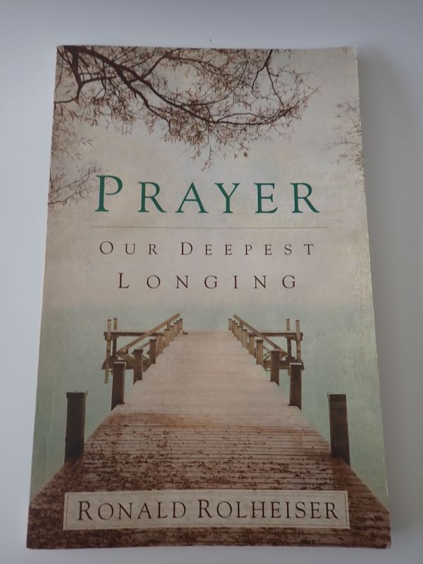 Prayer: Our Deepest Longing