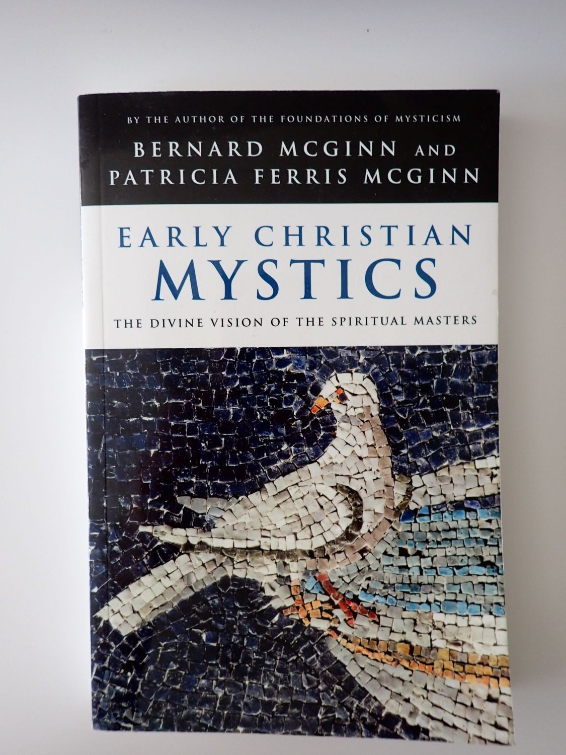 Early Christian Mystics: The Divine Vision Of The Spiritual Masters