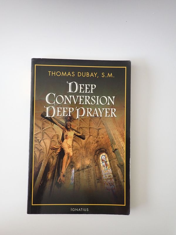 Deep Conversion Deep Prayer