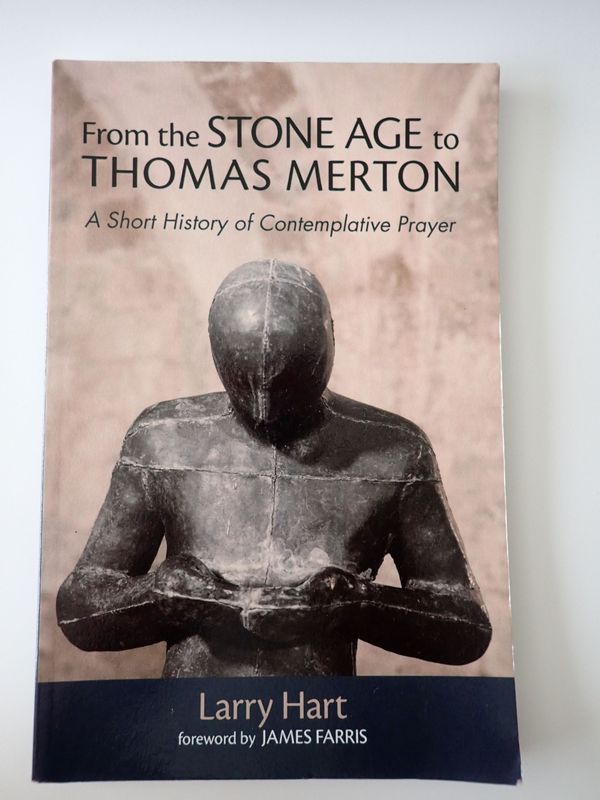 From the Stone Age to Thomas Merton: A Short History of Contemplative Prayer