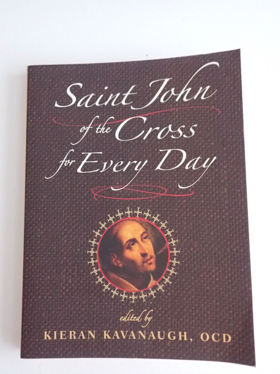 Saint John of The Cross For Every Day