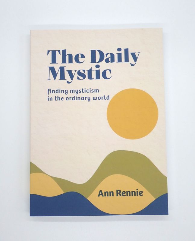 The Daily Mystic: Finding Mysticism in the Ordinary