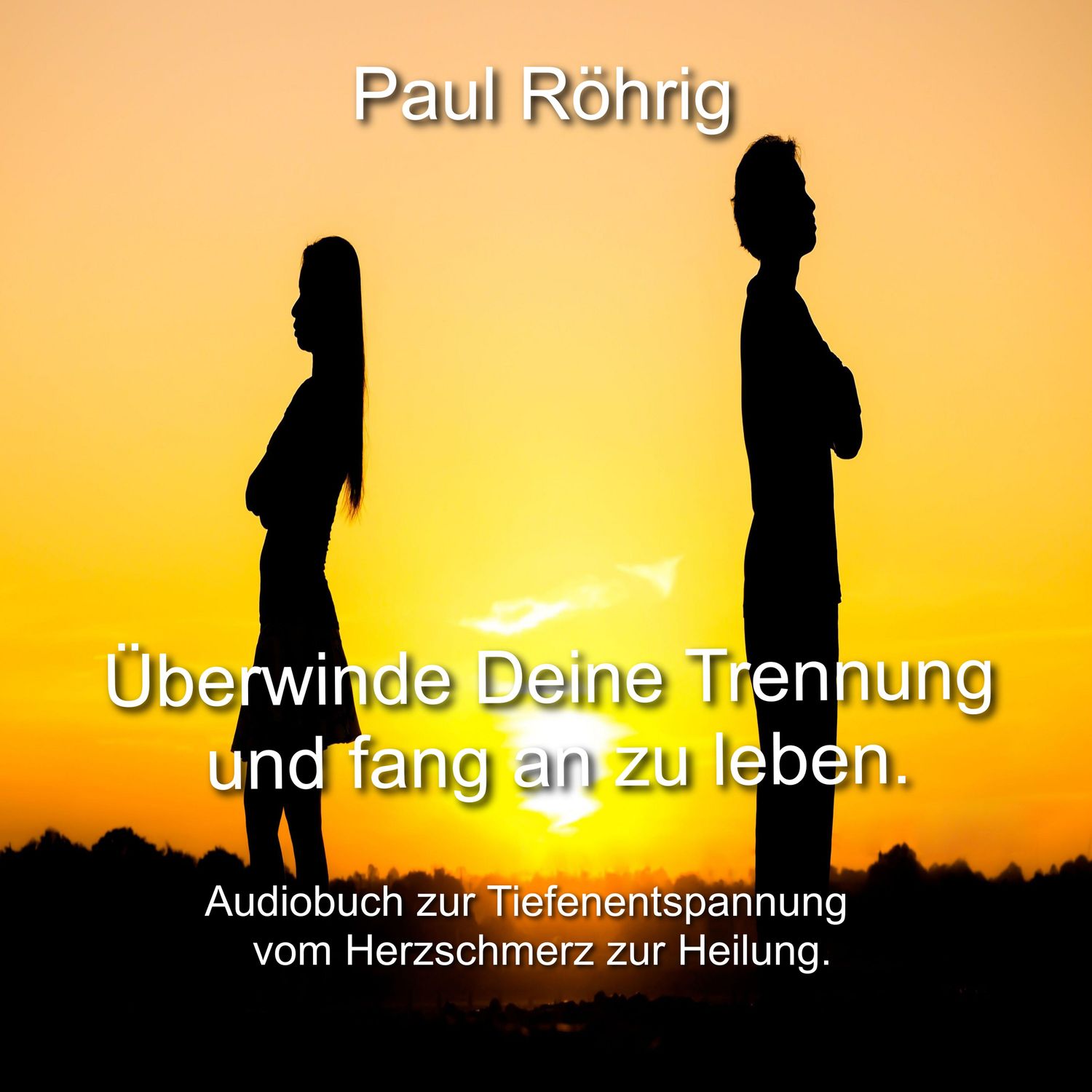 Überwinde Deine Trennung und fang an zu leben.
