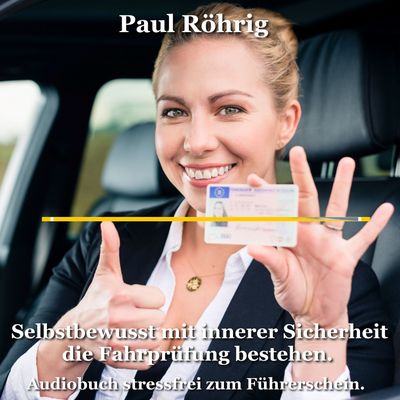 Selbstbewusst mit innerer Sicherheit die Fahrprüfung bestehen.