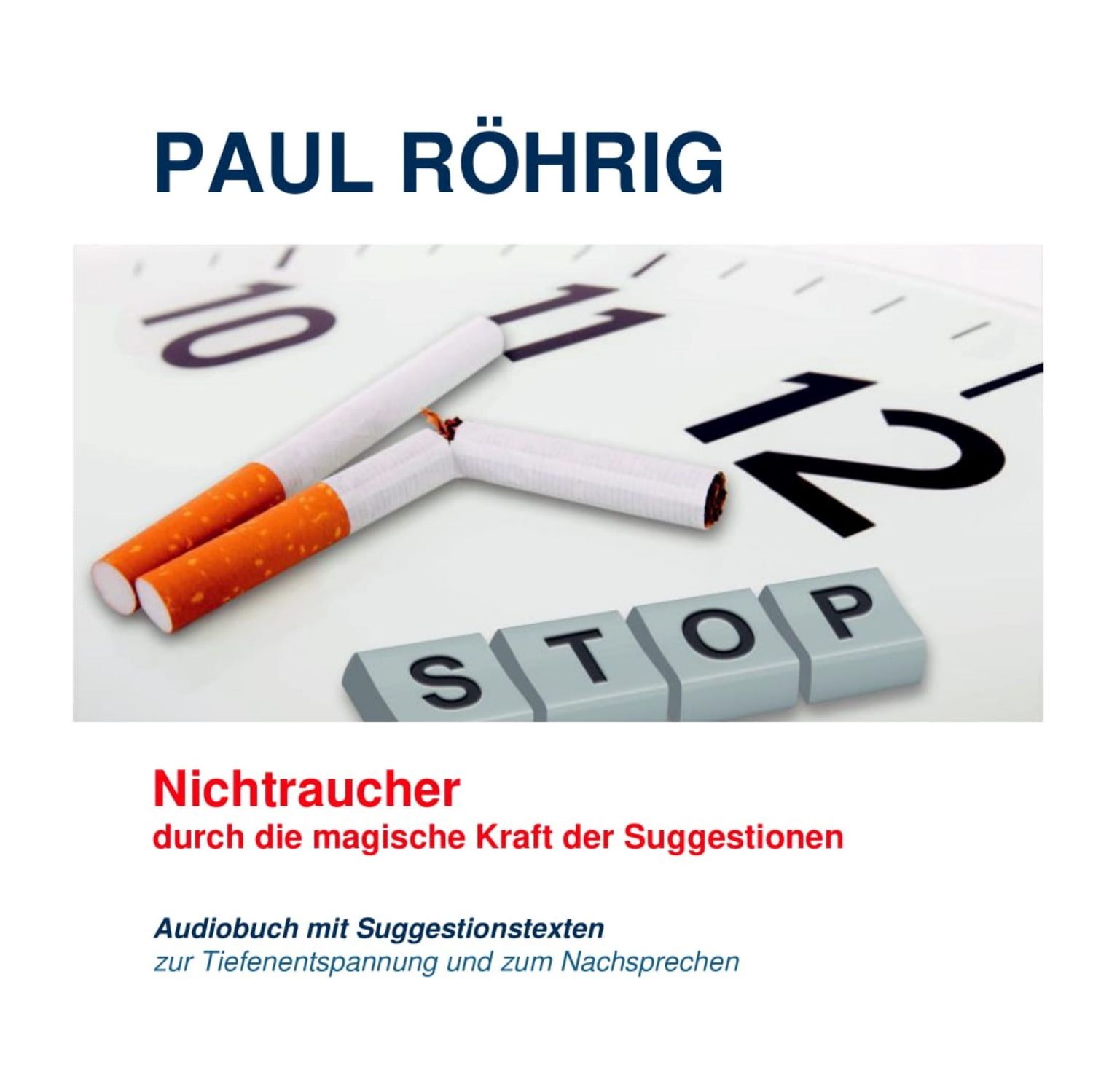 Nie mehr Rauchen – Mit der Kraft positiver Affirmationen