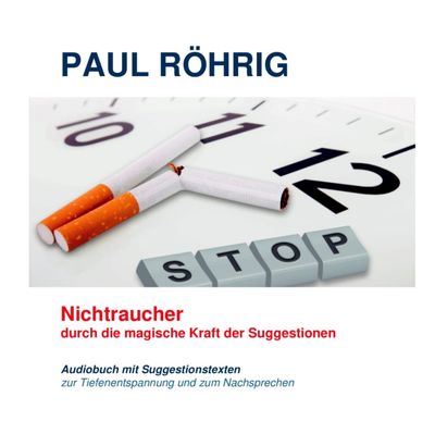 Nie mehr Rauchen – Mit der Kraft positiver Affirmationen