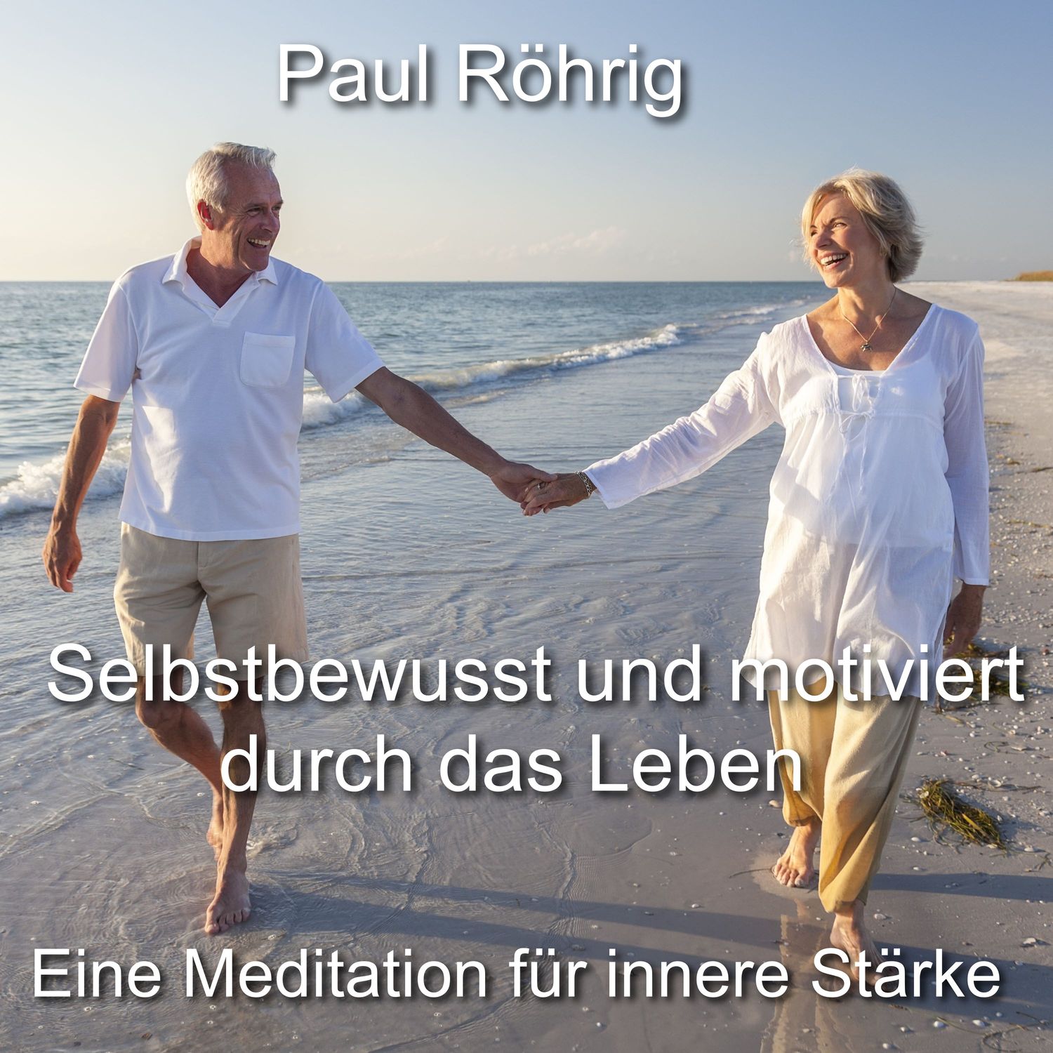Selbstbewusst und motiviert durch das Leben