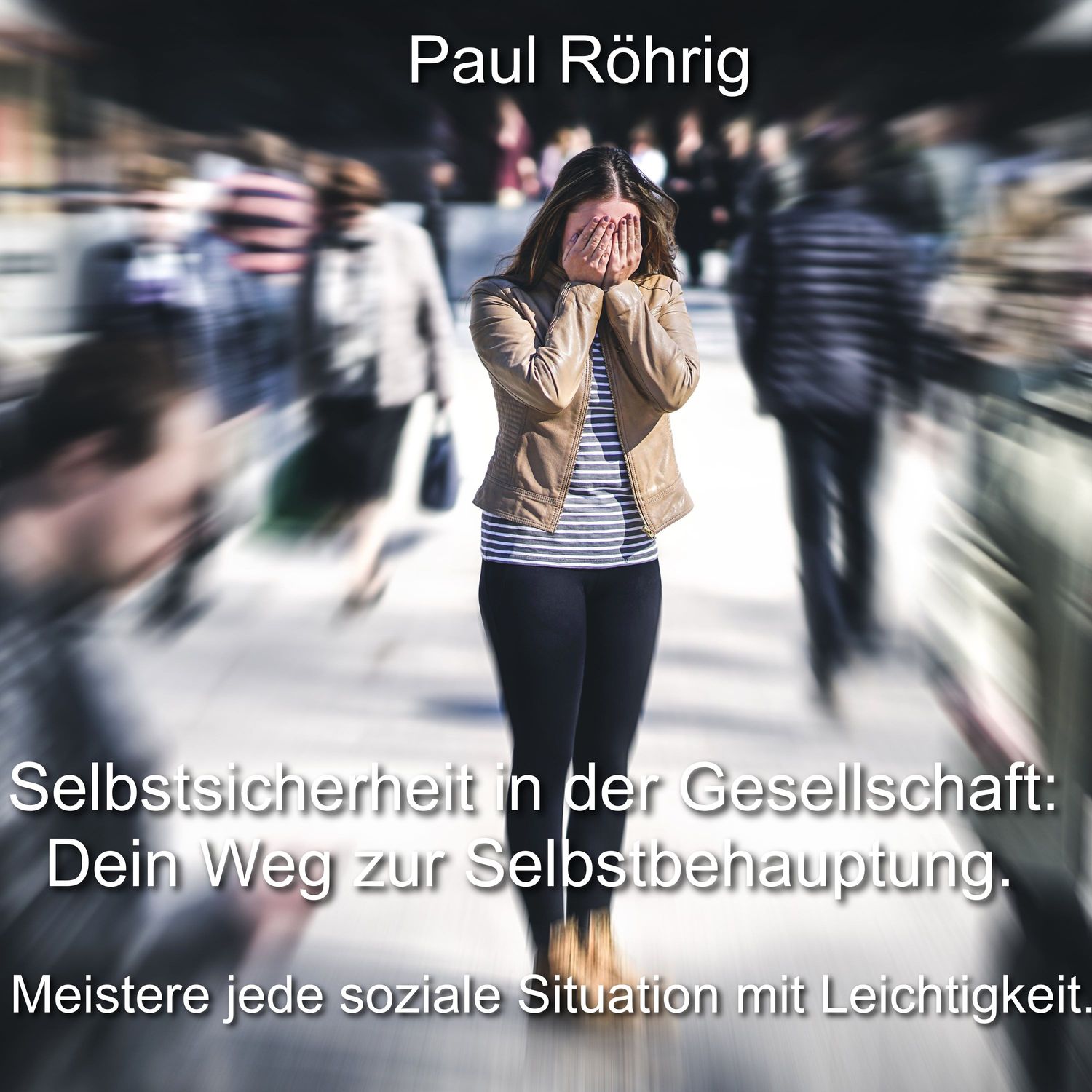 Selbstsicherheit in der Gesellschaft: Dein Weg zur Selbstbehauptung.