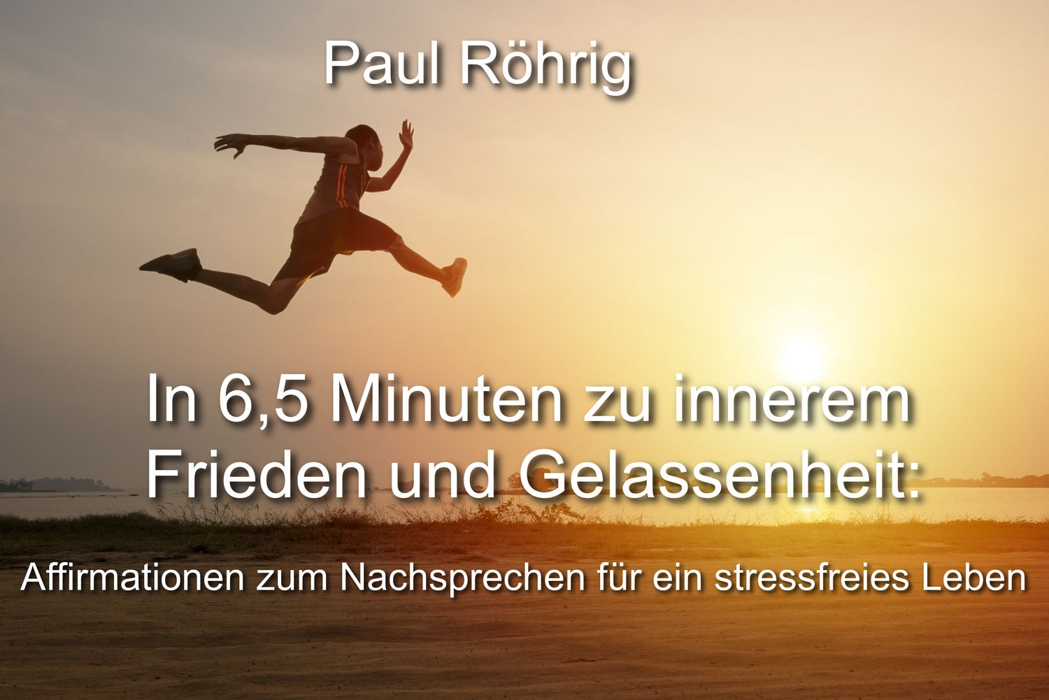 In 6,5 Minuten zu innerem Frieden und Gelassenheit