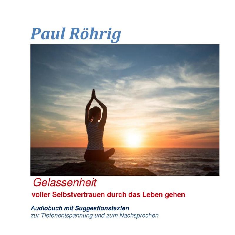 Gelassen und voller Selbstvertrauen durch das Leben gehen.