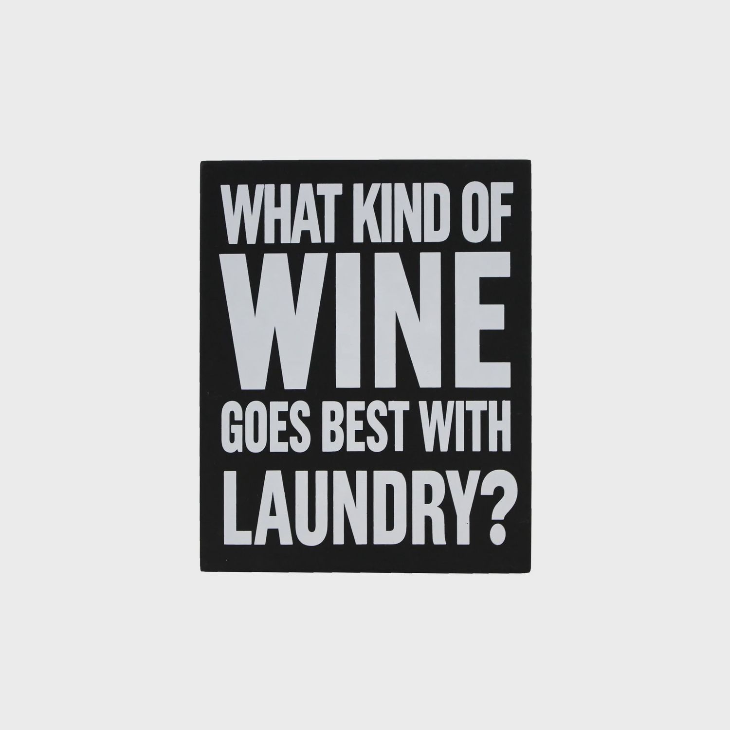 Sign What Kind Of Wine Goes With Laundry?