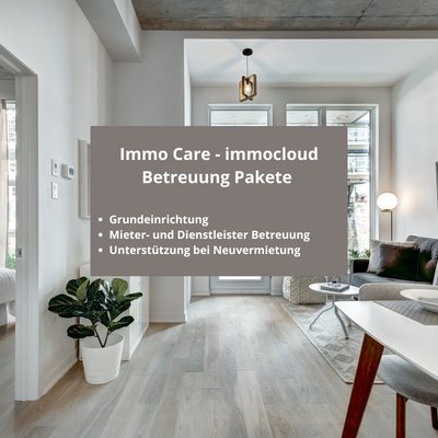 Immo Care Pakete - Einrichtung Verwaltungssoftware und Betreuung von Immobilien